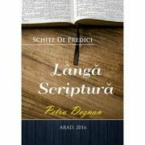 Langa Scriptura - Petru Deznan imagine