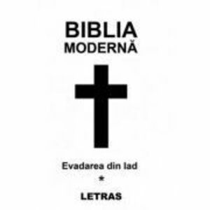 Biblia moderna - Cristina Bairam imagine