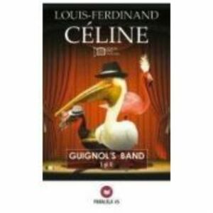 Guinol's Band - Louis-Ferdinand Celine imagine