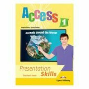 Curs limba engleza Access 1 Presentation Skills Manualul profesorului - Virginia Evans imagine