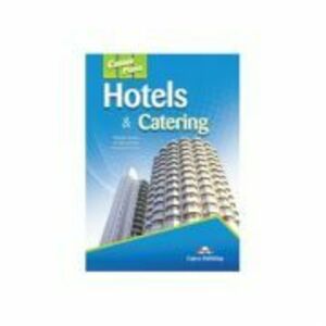 Curs limba engleza Career Paths Hotels & Catering Manualul elevului - Virginia Evans imagine