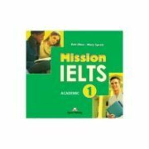 Curs limba Engleza Examen: Mission IELTS 1 Academic Audio CD la manual - Mary Spratt imagine
