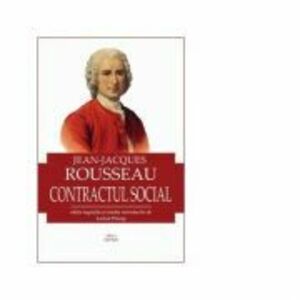 Contractul social - Jean-Jacques Rousseau imagine