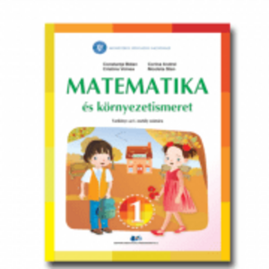 Matematica si explorarea mediului traducere in limba maghiara. Manual pentru clasa 1 - Constanta Balan imagine