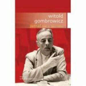 Jurnal, volumul 2 - Witold Gombrowicz imagine
