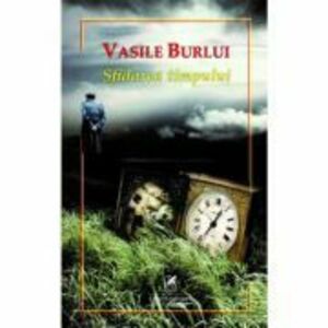 Sfidarea timpului - Vasile Burlui imagine