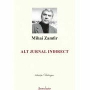 Alt jurnal indirect | Mihai Zamfir imagine
