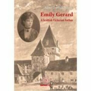 Emily Gerard. A Scottish Victorian Author - Alina Daniela Suciu imagine