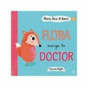 Flora, Ursi & Bursi (3). Flora merge la doctor - Rowena Blyth imagine