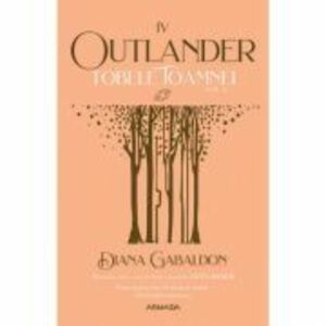 Tobele toamnei volumul 2. Seria Outlander, partea a 4-a, editia 2021 - Diana Gabaldon imagine