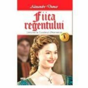 Fiica regentului, volumul 1 - Alexandre Dumas imagine