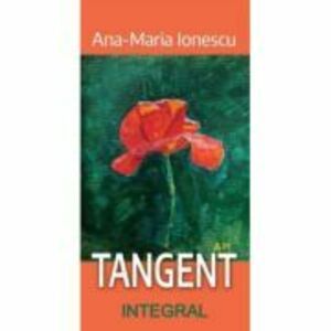 TANGENT (poeme) - Ana-Maria Ionescu imagine