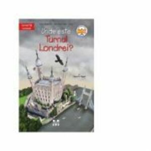 Unde este Turnul Londrei? - Janet B. Pascal imagine