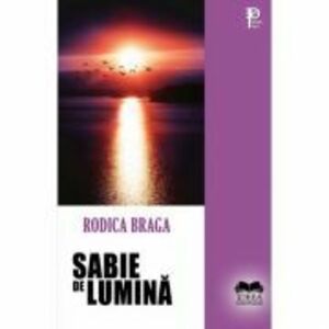Sabie de lumina - Rodica Braga imagine