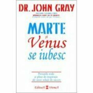 Marte si Venus | Dr. John Gray imagine