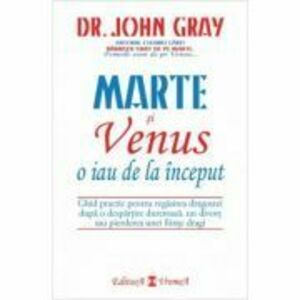 Marte si Venus o iau de la inceput - Dr. John Gray imagine