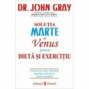 Solutia Marte si Venus pentru dieta si exercitiu - Dr. John Gray imagine