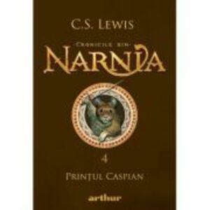 Cronicile din Narnia 4. Printul Caspian - C. S. Lewis imagine