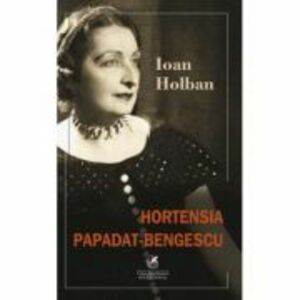 Hortensia Papadat Bengescu - Ioan Holban imagine