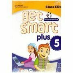 Get Smart Plus 5 British Version. Class CDs - H. Q. Mitchell, Marileni Malkogianni imagine