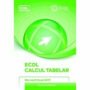 ECDL. Calcul Tabelar. Microsoft Excel 2019 - Ionut Danaila imagine