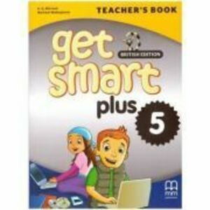 Get Smart Plus 5 Teacher's Book British Edition - H. Q. Mitchell, Marileni Malkogianni imagine