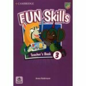 Fun Skills Level 3, Teacher's Book with Audio Download - Anne Robinson imagine