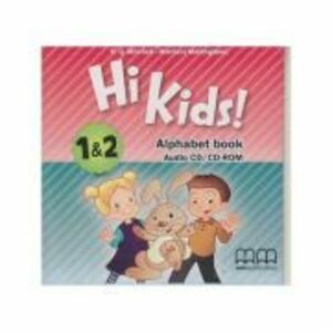 Hi Kids 1& 2 Alphabet Book Audio CD / CD-ROM - H. Q. Mitchell, Marileni Malkogianni imagine