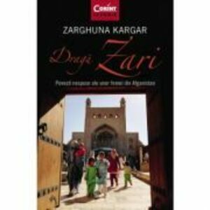 Draga Zari. Povesti nespuse ale unor femei din Afganistan - Zarghuna Kargar imagine