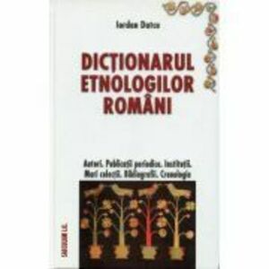Dictionarul etnologilor romani - Iordan Datcu imagine