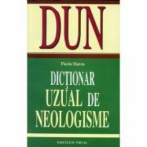 Dictionar uzual de neologisme - Florin Marcu imagine