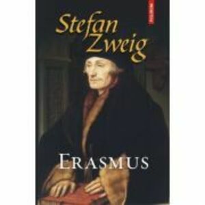 Erasmus - Stefan Zweig imagine