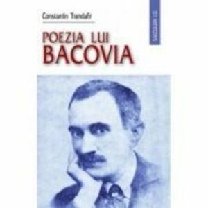 Poezia lui Bacovia - Constantin Trandafir imagine