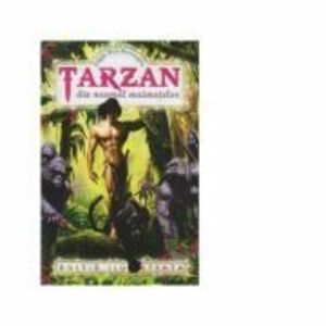 Tarzan din neamul maimutelor - Edgar Rice Burroughs imagine