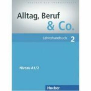 Alltag, Beruf & Co. 2, Lehrerhandbuch - Norbert Becker imagine