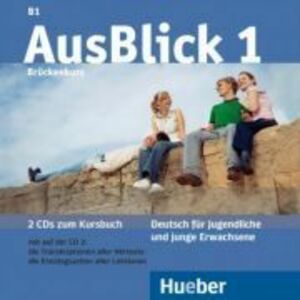 AusBlick 1 Deutsch fur Jugendliche und junge Erwachsene. 2 Audio-CDs zum Kursbuch - Anni Fischer-Mitziviris imagine