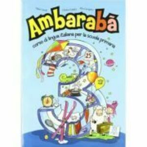 Ambarabà 3. Libro per l’alunno (libro + 2 CD audio)/Ambarabà 3. Cartea elevului (carte + 2 CD-uri audio) - Fabio Casati, Chiara Codato, Rita Cangiano imagine