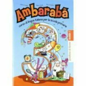Ambarabà 3. Quaderno di lavoro (libro)/ Ambarabà 3. Caiet de lucru - Fabio Casati, Chiara Codato, Rita Cangiano imagine
