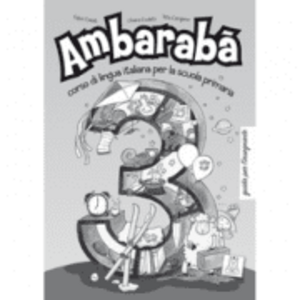 Ambarabà 3. Guida per l’insegnante (libro)/ Ambarabà 3. Ghidul profesorului (carte) - Fabio Casati, Chiara Codato, Rita Cangiano imagine