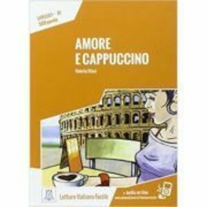 Amore e cappuccino (libro + audio online)/Dragoste si cappuccino (carte + audio online) - Valeria Blasi imagine