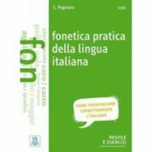 Fonetica pratica della lingua italiana (libro + audio online)/Fonetica practica a limbii italiene (carte + audio online) - Chiara Pegoraro imagine