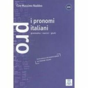 I pronomi italiani (libro)/Pronumele italiene (carte) - Ciro Massimo Naddeo imagine