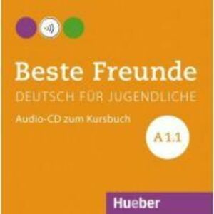 Beste Freunde A1-1, CD zum Kursbuch - Christiane Seuthe, Monika Bovermann, Manuela Georgiakaki, Elisabeth Graf-Riemann imagine