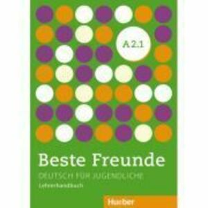 Beste Freunde A2/1 Lehrerhandbuch Deutsch fur Jugendliche - Gerassimos Tsigantes, Persephone Spiridonidou imagine