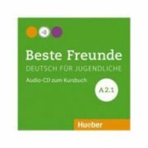 Beste Freunde A2-1, CD zum Kursbuch - Christiane Seuthe, Manuela Georgiakaki, Elisabeth Graf-Riemann, Anja Schumann imagine