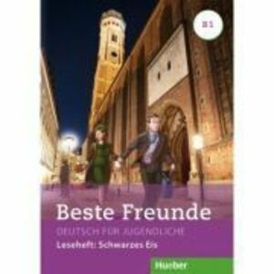 Beste Freunde B1 Leseheft Schwarzes Eis - Annette Vosswinkel imagine