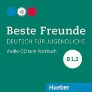 Beste Freunde B1. 2 Audio-CD zum Kursbuch Deutsch fur Jugendliche - Manuela Georgiakaki, Elisabeth Graf-Riemann, Anja Schümann, Christiane Seuthe imagine