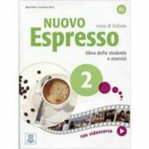 Nuovo Espresso 2 (libro)/Expres nou 2 (carte). Curs de italiana A2. Carte si exercitii pentru elevi - Maria Balì, Giovanna Rizzo imagine