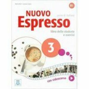 Nuovo Espresso 3 (libro + DVD)/Expres nou 3 (carte + DVD). Curs de italiana B1. Carte si exercitii pentru elevi - Maria Balì, Luciana Ziglio imagine