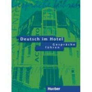 Deutsch im Hotel Gesprache fuhren, Lehrbuch - Paola Barberis Italiano, Elena Bruno Valperga imagine